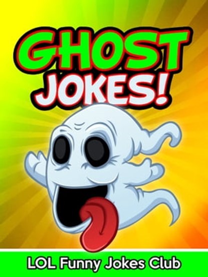 Ghost Jokes, LOL Funny Jokes Club - Ebook - 9781370048779