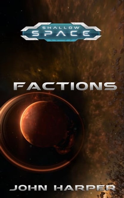 Shallow Space: Factions, John Harper - Ebook - 9781370079933