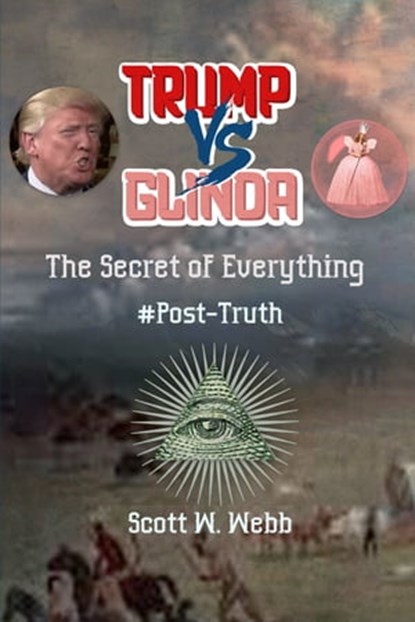 Trump Versus Glinda, Scott Webb - Ebook - 9781370111329