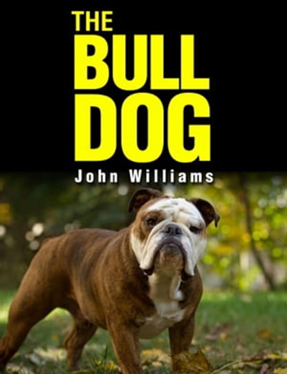 The Bulldog, John Williams - Ebook - 9781370118403