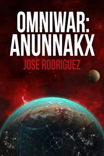OmniWar: Anunnakx, Jose Rodriguez - Ebook - 9781370131723