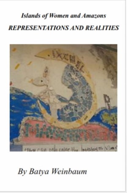 Islands of Women and Amazons: Representations and Realities, Femspec Books, Batya Weinbaum - Ebook - 9781370134670
