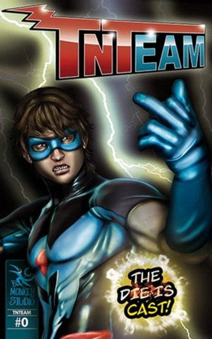 Tnteam #0: The Die Is Cast!, Blue Monkey Studio - Ebook - 9781370164912