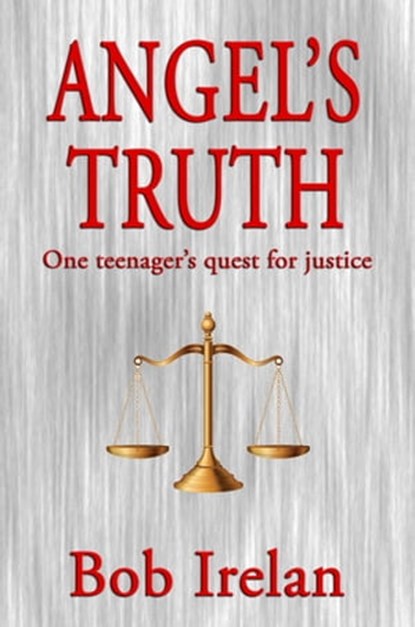 Angel's Truth, Bob Irelan - Ebook - 9781370166633