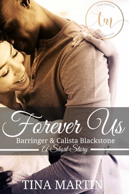 Forever Us: Barringer and Calista Blackstone, Tina Martin - Ebook - 9781370192748