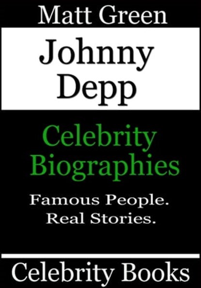 Johnny Depp: Celebrity Biographies, Matt Green - Ebook - 9781370200092