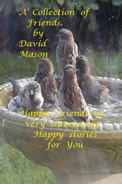 A Collection of Friends, David Mason - Ebook - 9781370201273