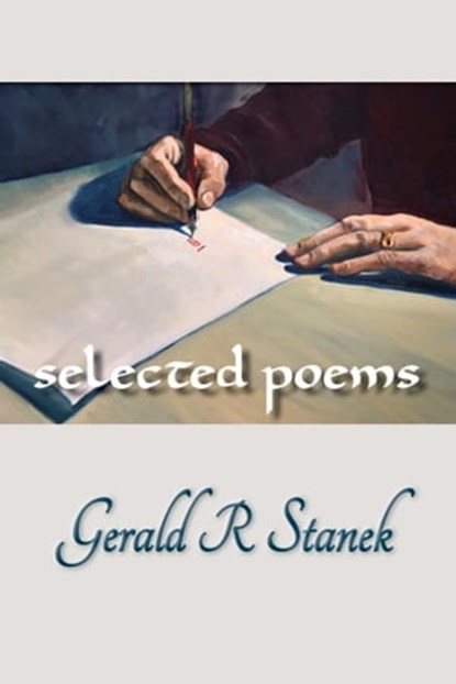 Selected Poems, Gerald R Stanek - Ebook - 9781370212309