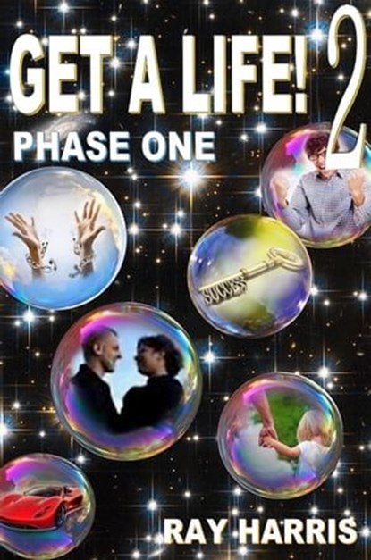 Get a Life! Phase 1, Ray Harris - Ebook - 9781370214174