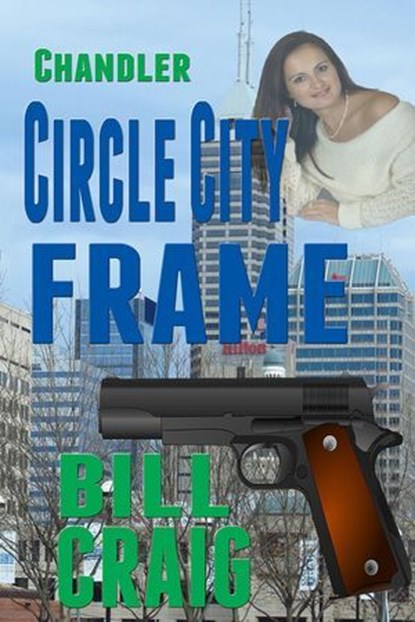 Chandler: Circle City Frame, Bill Craig - Ebook - 9781370221134