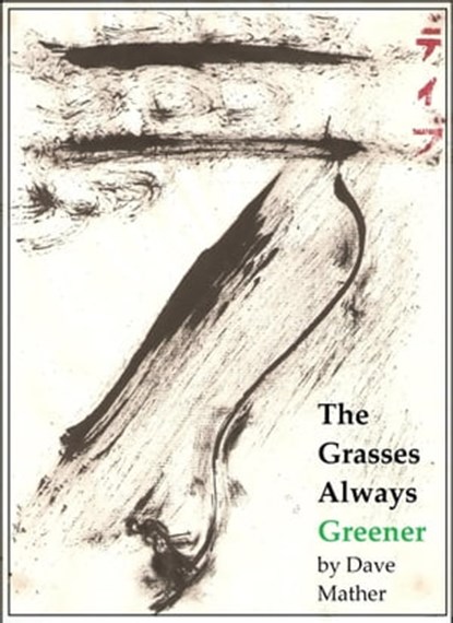 The Grasses Always Greener, David Mather - Ebook - 9781370222988
