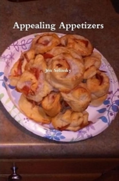 Appealing Appetizers, Jen Selinsky - Ebook - 9781370223107
