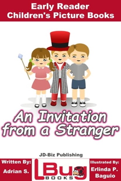 An Invitation From a Stranger: Early Reader - Children's Picture Books, Adrian S. ; Erlinda P. Baguio - Ebook - 9781370227938