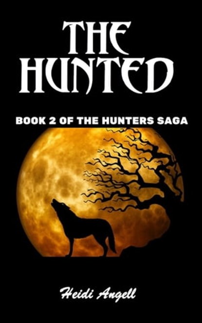 The Hunted, Heidi Angell - Ebook - 9781370245314