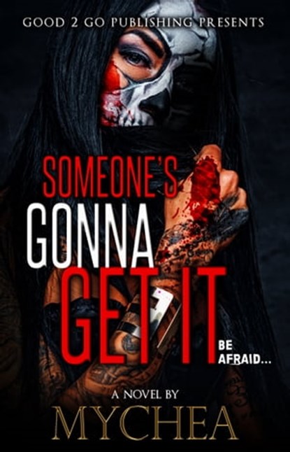 Someone's Gonna Get It, Mychea - Ebook - 9781370247486