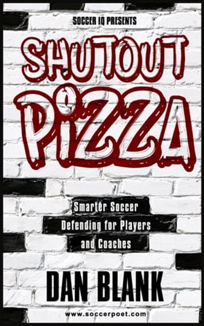 Soccer iQ Presents... Shutout Pizza, Dan Blank - Ebook - 9781370252749