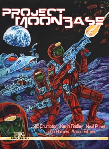 Project Moonbase, Pro Se Press - Ebook - 9781370254545