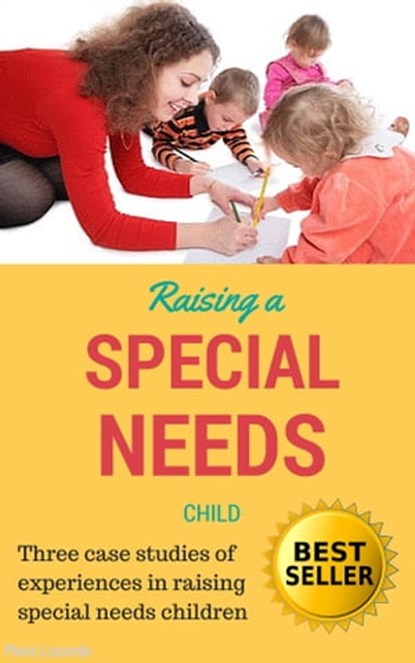 Raising a Special Needs Child, Piero Loconte - Ebook - 9781370257539