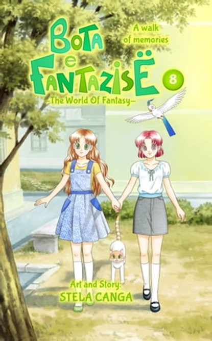 Bota e Fantazise (The World Of Fantasy): Chapter 08 - A walk of memories, Stela Canga - Ebook - 9781370261758