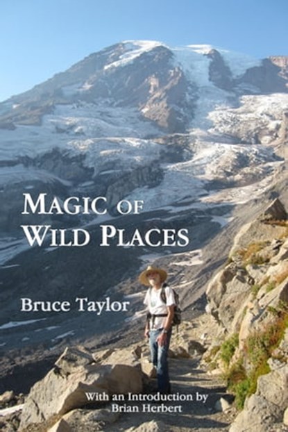 Magic of Wild Places, Bruce Taylor - Ebook - 9781370263349