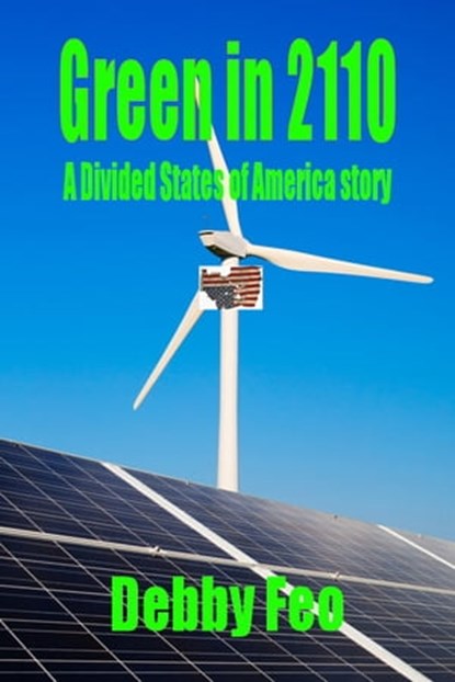 Green in 2110, Debby Feo - Ebook - 9781370271450