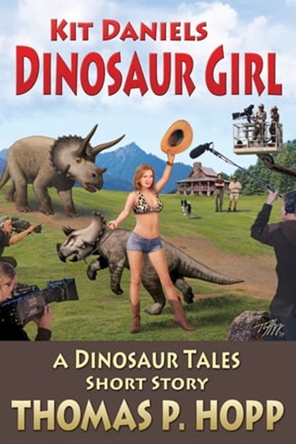 Kit Daniels Dinosaur Girl, Thomas P Hopp - Ebook - 9781370272839