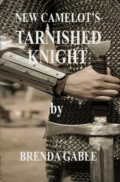 Tarnished Knight, Brenda Gable - Ebook - 9781370277605