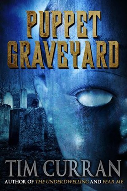 Puppet Graveyard, Tim Curran - Ebook - 9781370290789