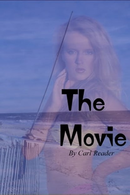 The Movie, Carl Reader - Ebook - 9781370292615