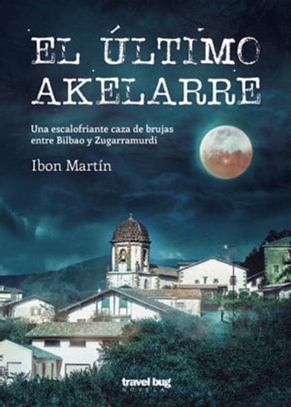 El último akelarre, Ibon Martin - Ebook - 9781370301898