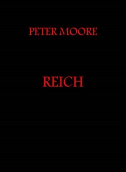 Reich, Peter Moore - Ebook - 9781370334278