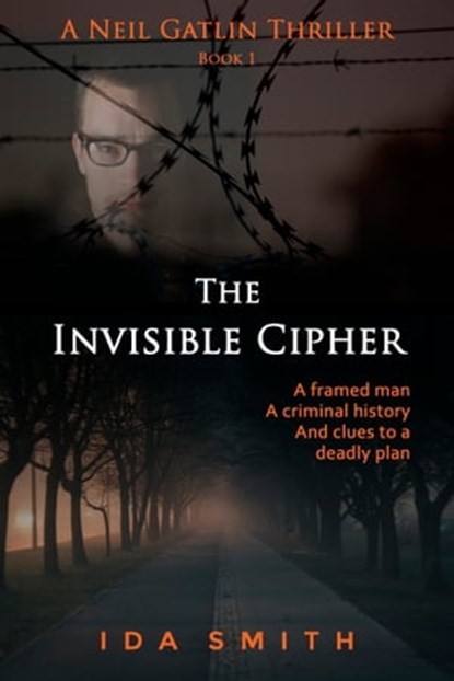 The Invisible Cipher - A Neil Gatlin Thriller, Ida Smith - Ebook - 9781370336234