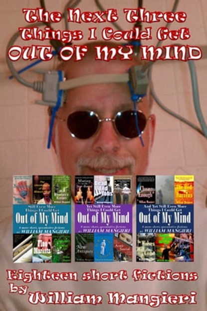 The Next Three 'Things I Could Get Out of My Mind', William Mangieri - Ebook - 9781370348909