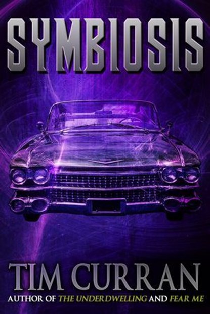 Symbiosis, Tim Curran - Ebook - 9781370356645