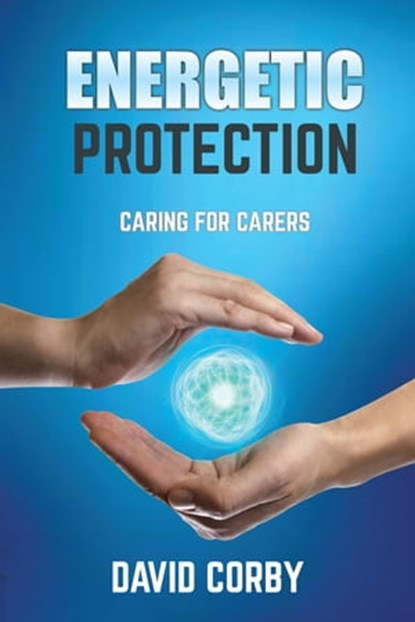 Energetic Protection, David Corby - Ebook - 9781370371167
