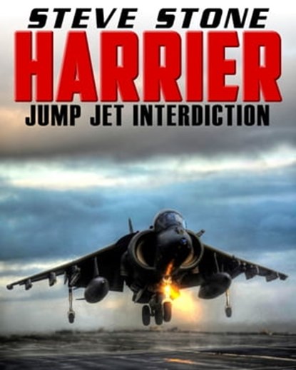 Harrier: Jump Jet Interdiction, Steve Stone - Ebook - 9781370371969