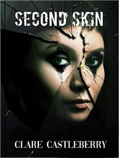 Second Skin, Clare Castleberry - Ebook - 9781370413836
