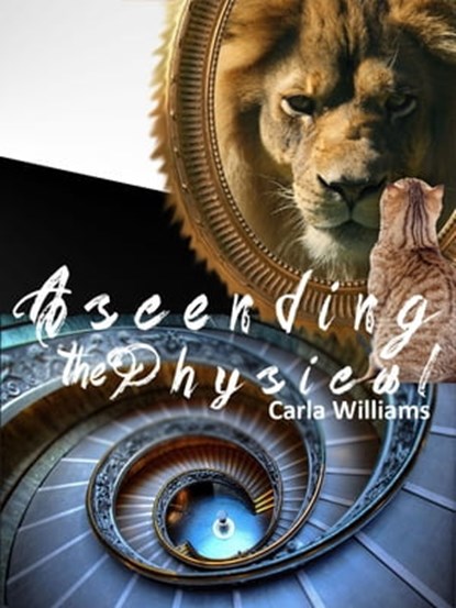 Ascending the Physical, Carla Williams - Ebook - 9781370438211