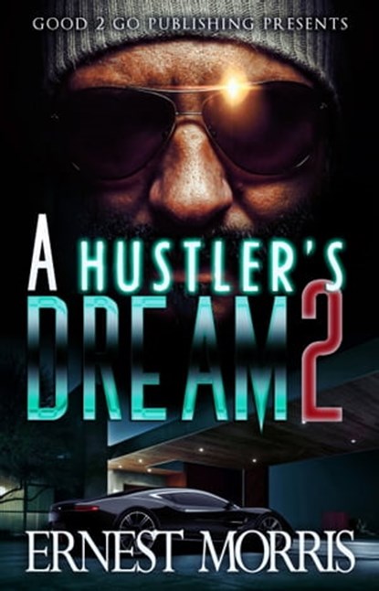 A Hustler's Dream 2, Ernest Morris - Ebook - 9781370459230
