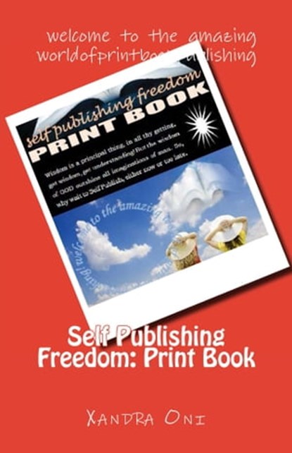 Self Publishing Freedom: Print Book, Xandra Oni - Ebook - 9781370475452