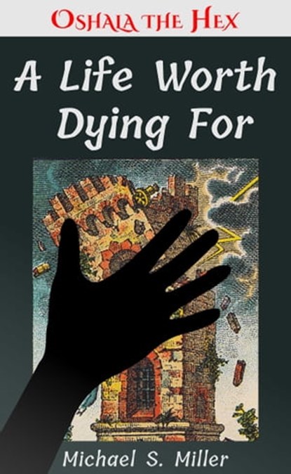 A Life Worth Dying For, Michael S. Miller - Ebook - 9781370481286