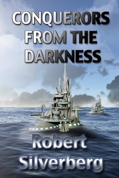 Conquerors from the Darkness, Robert Silverberg - Ebook - 9781370483785