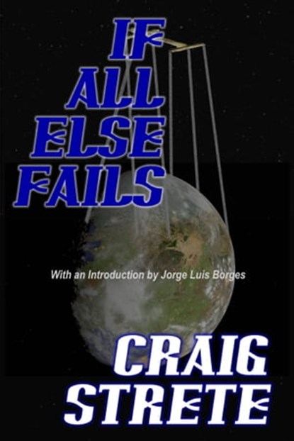If All Else Fails, Craig Strete - Ebook - 9781370489749