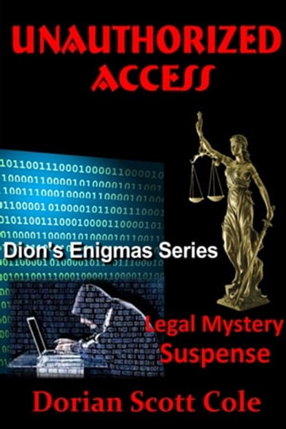 Unauthorized Access, Dorian Scott Cole - Ebook - 9781370503742
