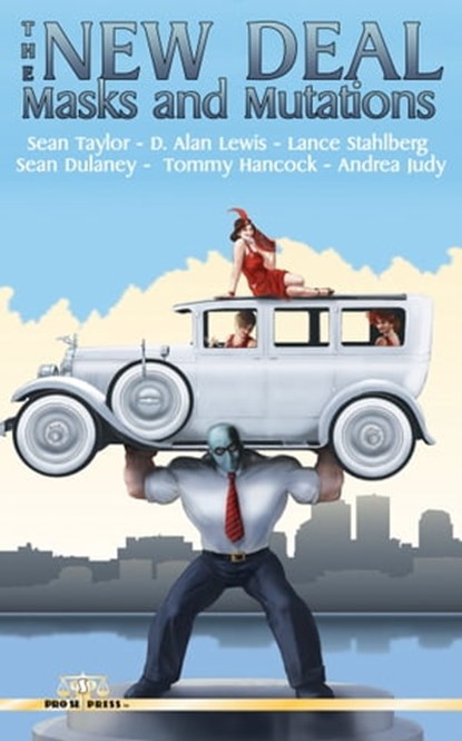 The New Deal: Masks and Mutations, Pro Se Press - Ebook - 9781370506811