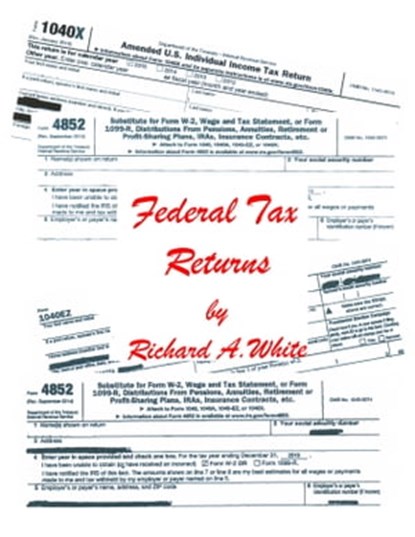 Federal Tax Returns, Richard White - Ebook - 9781370514076