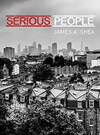 Serious People, James A. Shea - Ebook - 9781370526352