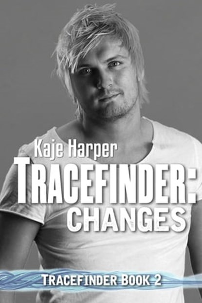Tracefinder: Changes, Kaje Harper - Ebook - 9781370526369