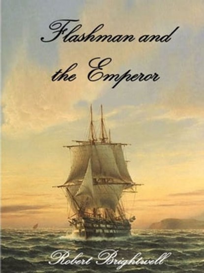 Flashman and the Emperor, Robert Brightwell - Ebook - 9781370527823