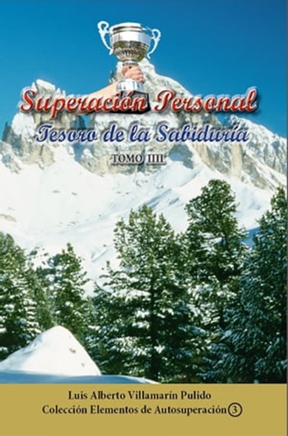 Superación Personal, Tesoro de la Sabiduría- Tomo III, Luis Alberto Villamarin Pulido - Ebook - 9781370532575